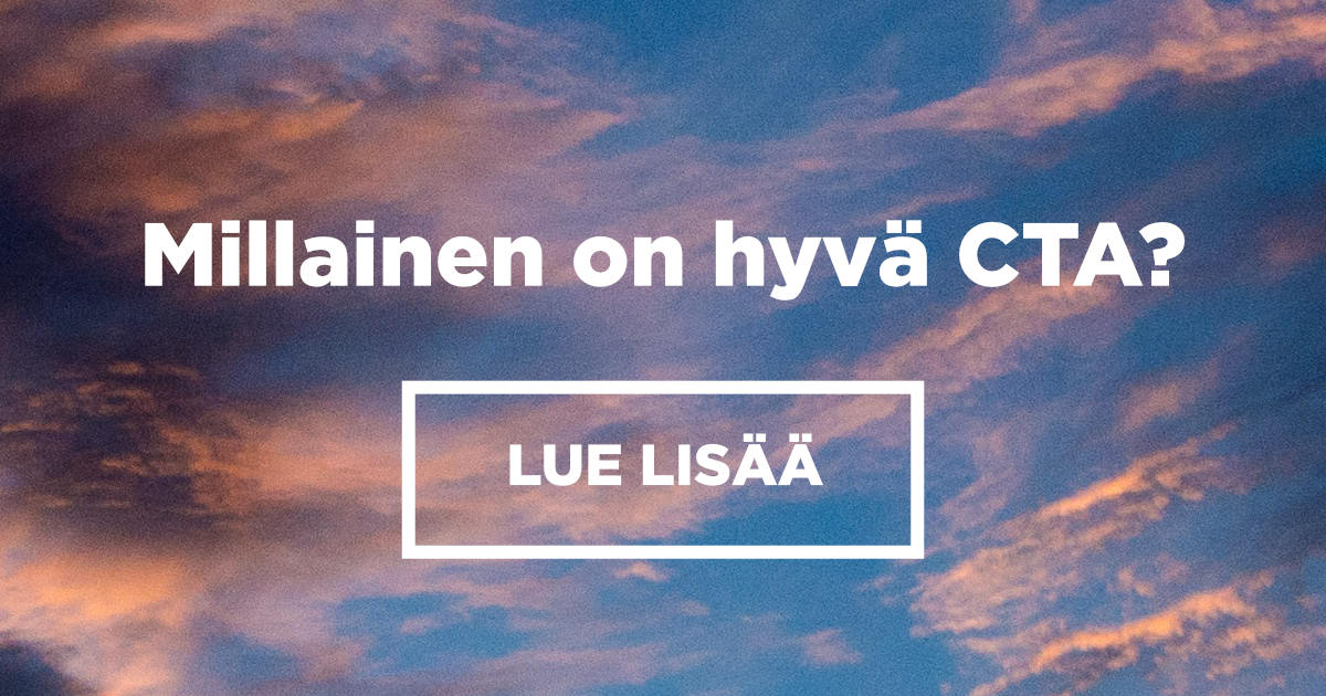 Millainen on hyvä call-to-action? | 65 esimerkkiä suomeksi ja englanniksi
