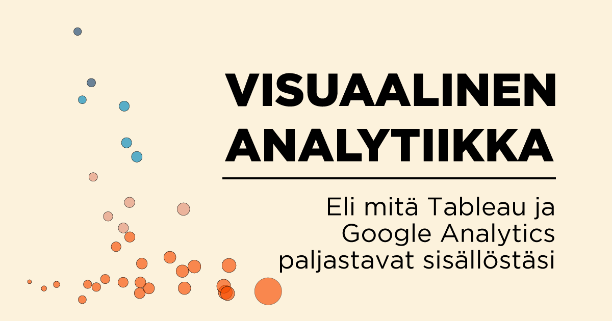 Visuaalinen analytiikka | Tableau ja Google Analytics